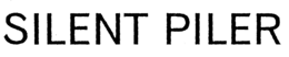 SILENT PILER trademark