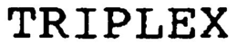 TRIPLEX trademark