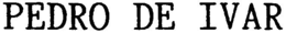 PEDRO DE IVAR trademark