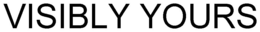 VISIBLY YOURS trademark