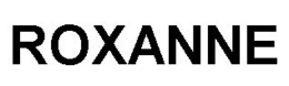ROXANNE trademark