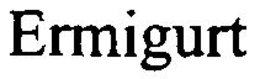 ERMIGURT trademark