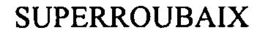 SUPERROUBAIX trademark