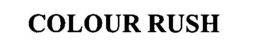 COLOUR RUSH trademark