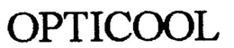 OPTICOOL trademark