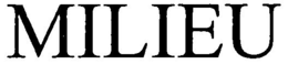 MILIEU trademark