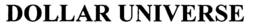 DOLLAR UNIVERSE trademark