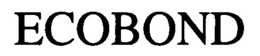 ECOBOND trademark