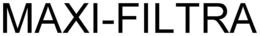 MAXI-FILTRA trademark