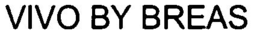 VIVO BY BREAS trademark