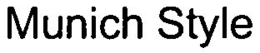 MUNICH STYLE trademark