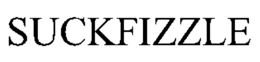 SUCKFIZZLE trademark