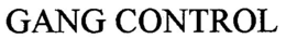 GANG CONTROL trademark