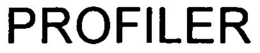 PROFILER trademark