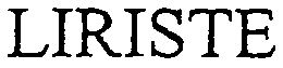 LIRISTE trademark