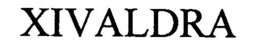 XIVALDRA trademark