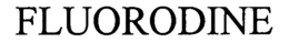 FLUORODINE trademark