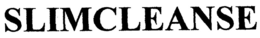 SLIMCLEANSE trademark