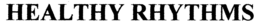HEALTHY RHYTHMS trademark
