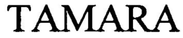 TAMARA trademark