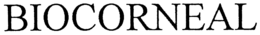 BIOCORNEAL trademark