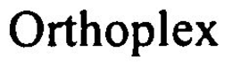 ORTHOPLEX trademark