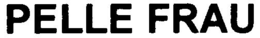 PELLE FRAU trademark