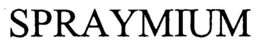 SPRAYMIUM trademark