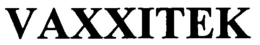 VAXXITEK trademark
