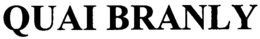 QUAI BRANLY trademark