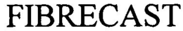 FIBRECAST trademark