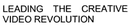 LEADING THE CREATIVE VIDEO REVOLUTION trademark
