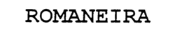ROMANEIRA trademark
