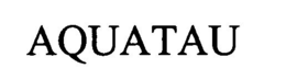 AQUATAU trademark