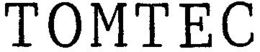 TOMTEC trademark