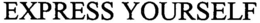 EXPRESS YOURSELF trademark