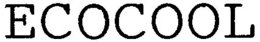 ECOCOOL trademark