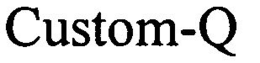 CUSTOM-Q trademark