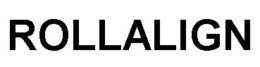 ROLLALIGN trademark