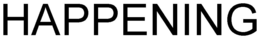 HAPPENING trademark