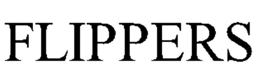 FLIPPERS trademark