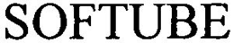 SOFTUBE trademark
