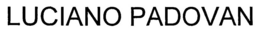 LUCIANO PADOVAN trademark