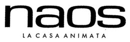 NAOS LA CASA ANIMATA trademark
