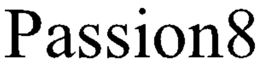PASSION8 trademark
