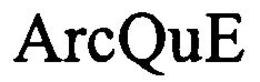 ARCQUE trademark