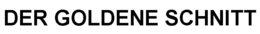 DER GOLDENE SCHNITT trademark
