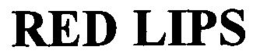 RED LIPS trademark