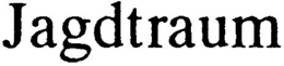 JAGDTRAUM trademark