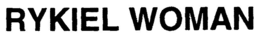 RYKIEL WOMAN trademark